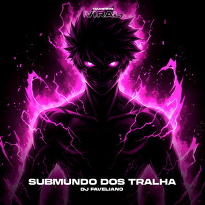 Submundo dos Tralha (feat. CAMPING VIRAL) (SLOWED)