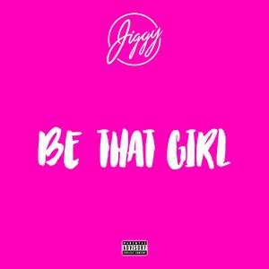 Be That Girl