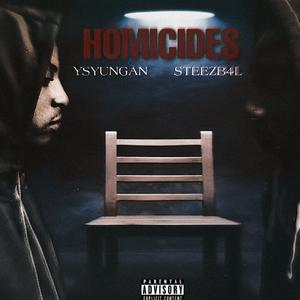 Homicides (feat. SteezB4L)