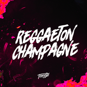Reggaeton Champagne (Remix)
