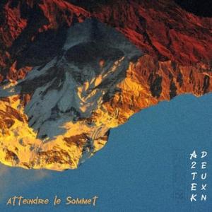 ATTEINDRE LE SOMMET (feat. A2tek)