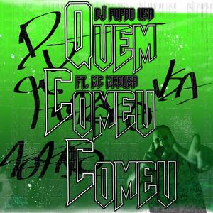 QUEM COMEU COMEU