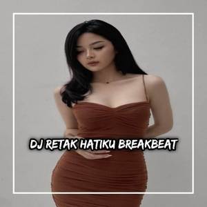 DJ RETAK HATIKU - WALAU HATI AKAN KEKOSONGAN