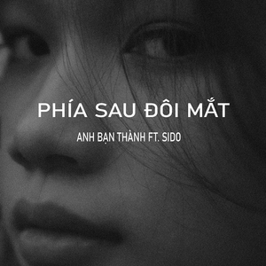 Phía Sau Đôi Mắt (feat. Sido)