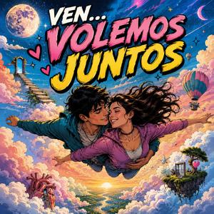Ven...volemos los dos!