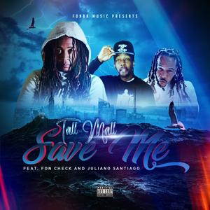 Save me (feat. FON Check & juliano Santiago)
