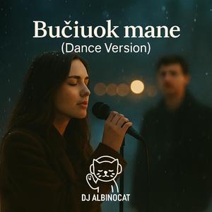 bučiuok mane