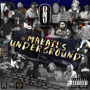 Makati's Underground (feat. Sese, Bass, Zeepol, Murda, Hot Sauce, Hot Sizzle, Exz, K-Vill, Berns, Dons, Krazymic, Carlito, Abunai, Dkram, Knives, Barubal, Allen, Juancho, Akademiks, CJ, Ripe, Bhudz Lomat, King $.Loc & Chronicc)