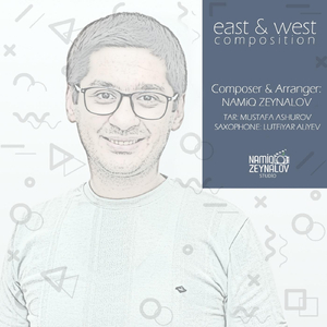 East & West (feat. Lutfiyar Aliyev & Mustafa Ashurov)