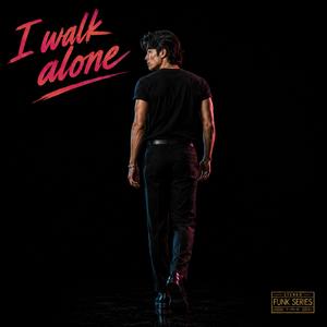 I walk alone