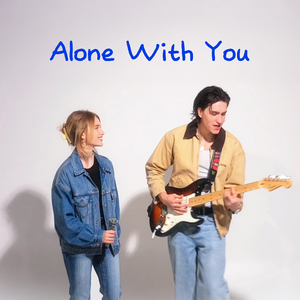 Alone With You