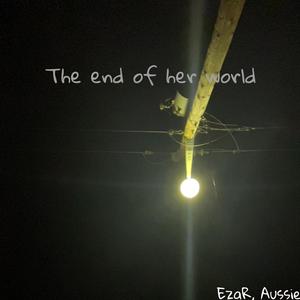 The end of her world (feat. Aussie)