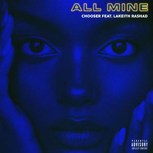 All Mine (feat. Lakeith Rashad)