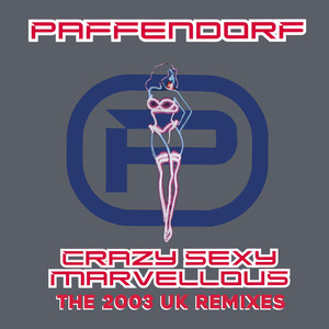 Crazy Sexy Marvellous (UK Radio Edit) [Remastered]