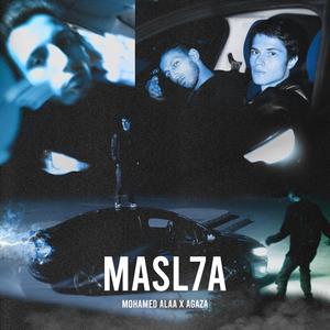 Masl7a (feat. Agaza)