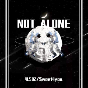 NOT ALONE