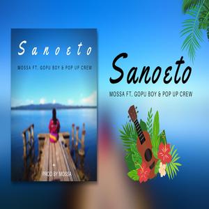 Sanoeto (feat. Gopu Boy & Pop Up Crew)