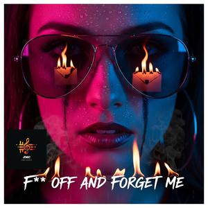 F_ Off and Forget Me (moderately explicit)