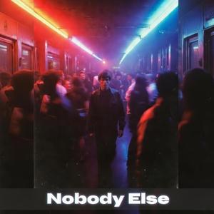 Nobody Else