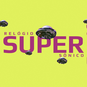 Relógio Supersônico
