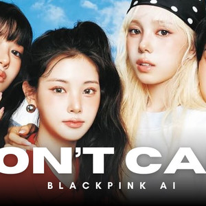 AI BLACKPINK I DON'T CARE