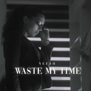 Waste My Time