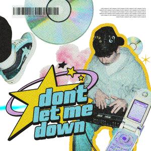 DON'T LET ME DOWN (feat. Ezeta)