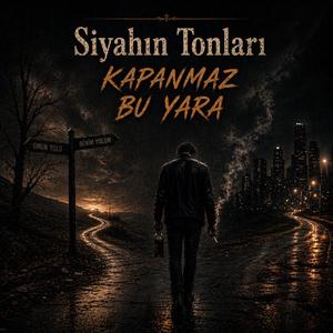 Kapanmaz Bu Yara