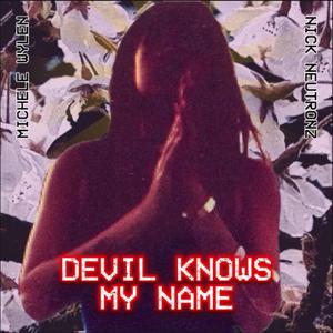 Devil Knows My Name