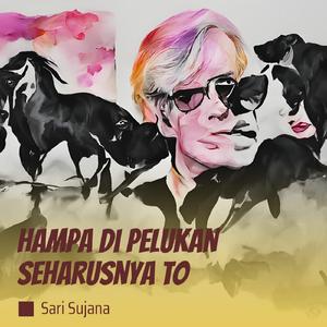 Hampa Di Pelukan Seharusnya To