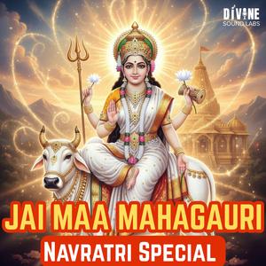 Jaa Maa Mahagauri (Navratri 2025 Ashtami Special)