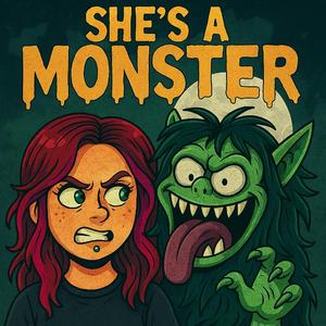 She's a Monster