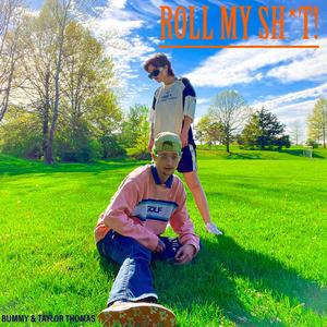 ROLL MY "STUFF" (feat. Taylor Thomas)