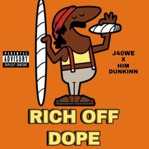 Rich Off Dope (feat. Him Dunkin)