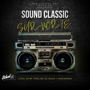 Sound Classic (feat. FEELING DA BLESS, LEVEL UP & FASDIERMAN)