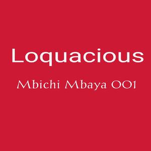 Loquacious