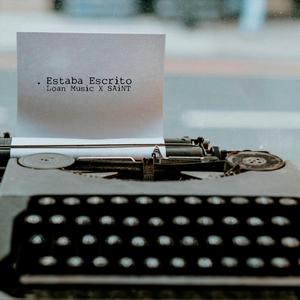 Estaba Escrito (feat. Saint)