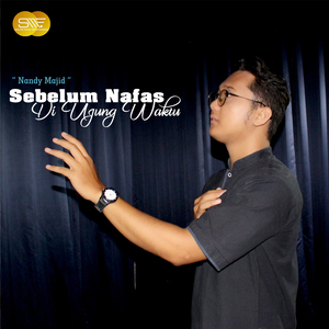 Sebelum Nafas Di Ujung waktu