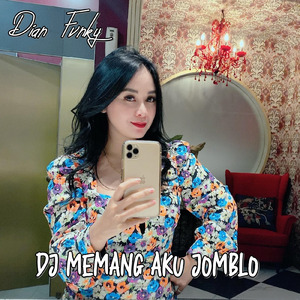 Dj Memang Aku Jomblo