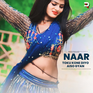 Naar Toku Kone Diyo Aiso Gyan