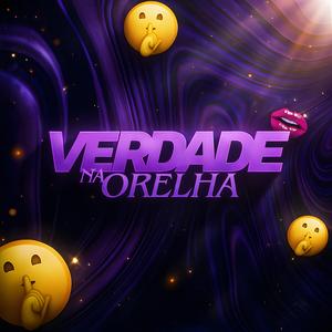 Verdade Na Orelha