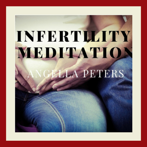 Infertility Meditation