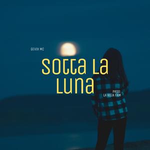 Sotta la luna (feat. GevixMc)