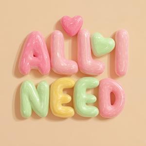All I Need