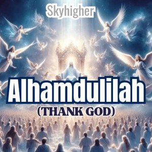 Alhamdulilah (Thank God)