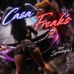 Casa & Freaks (feat. Syrealugly)