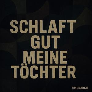 Schlaft gut meine Töchter