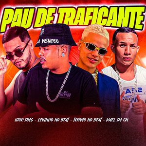 Pau de Traficante (feat. Mael da CN)
