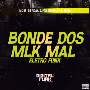 Bonde dos Mlk Mal Eletro Funk