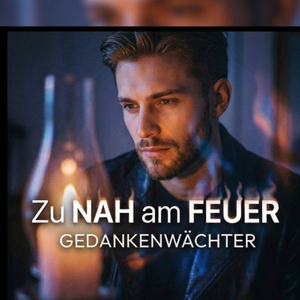 Zu nah am Feuer